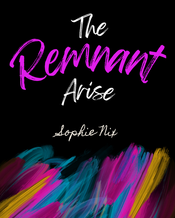 The Remnant Arise - Sophie Nix